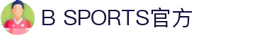 B体育 (bsports)中国官方网站-B SPORTS